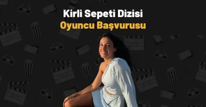 Kirli Sepeti Oyunculuk Başvuru Formu